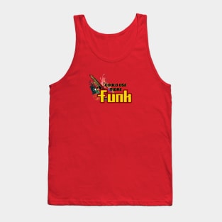 Could Use More Funk Tank Top